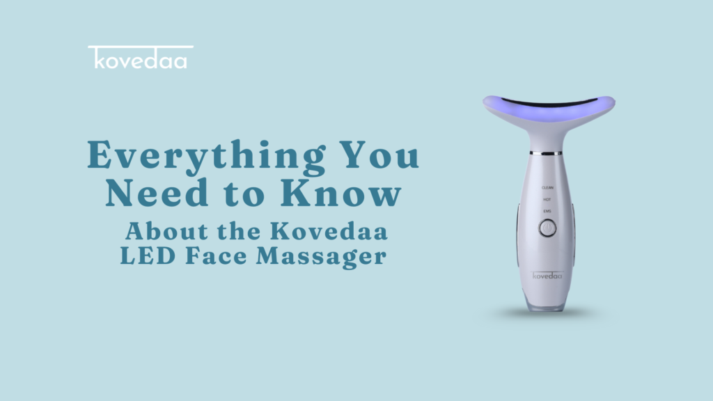 Everything You Need to Know About the Kovedaa LED Face Massager